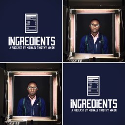 #iNGREDiENTS Episode 008 – Garrison Hayes on #ItIsTimeAU, Difficult Dialogue & Advocating for Change (Part 1 of 2)